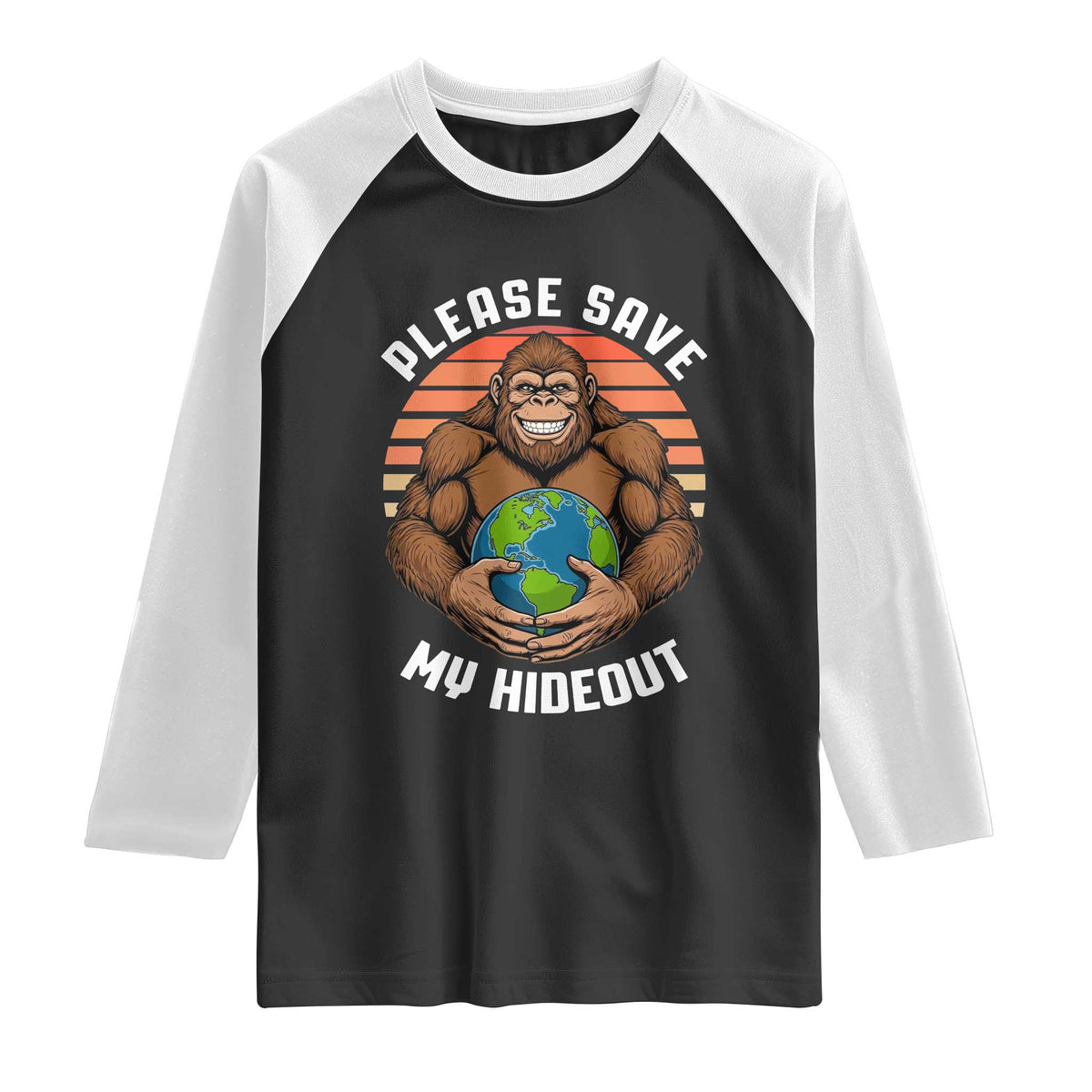 Funny Earth Day Bigfoot Raglan Shirt Please Save My Hideout TS12 Black White Print Your Wear