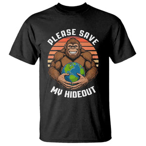 Funny Earth Day Bigfoot T Shirt Please Save My Hideout TS12 Black Print Your Wear