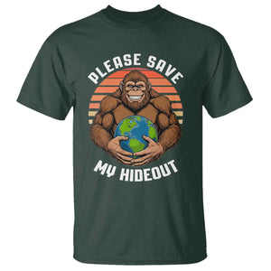 Funny Earth Day Bigfoot T Shirt Please Save My Hideout TS12 Dark Forest Green Print Your Wear