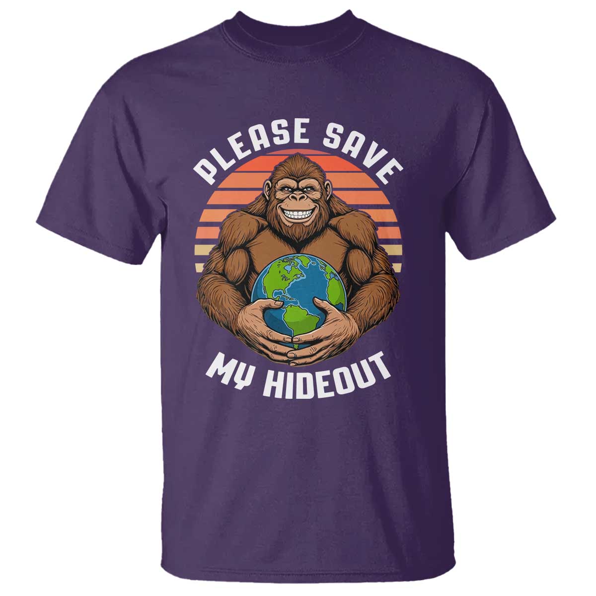 Funny Earth Day Bigfoot T Shirt Please Save My Hideout TS12 Purple Print Your Wear
