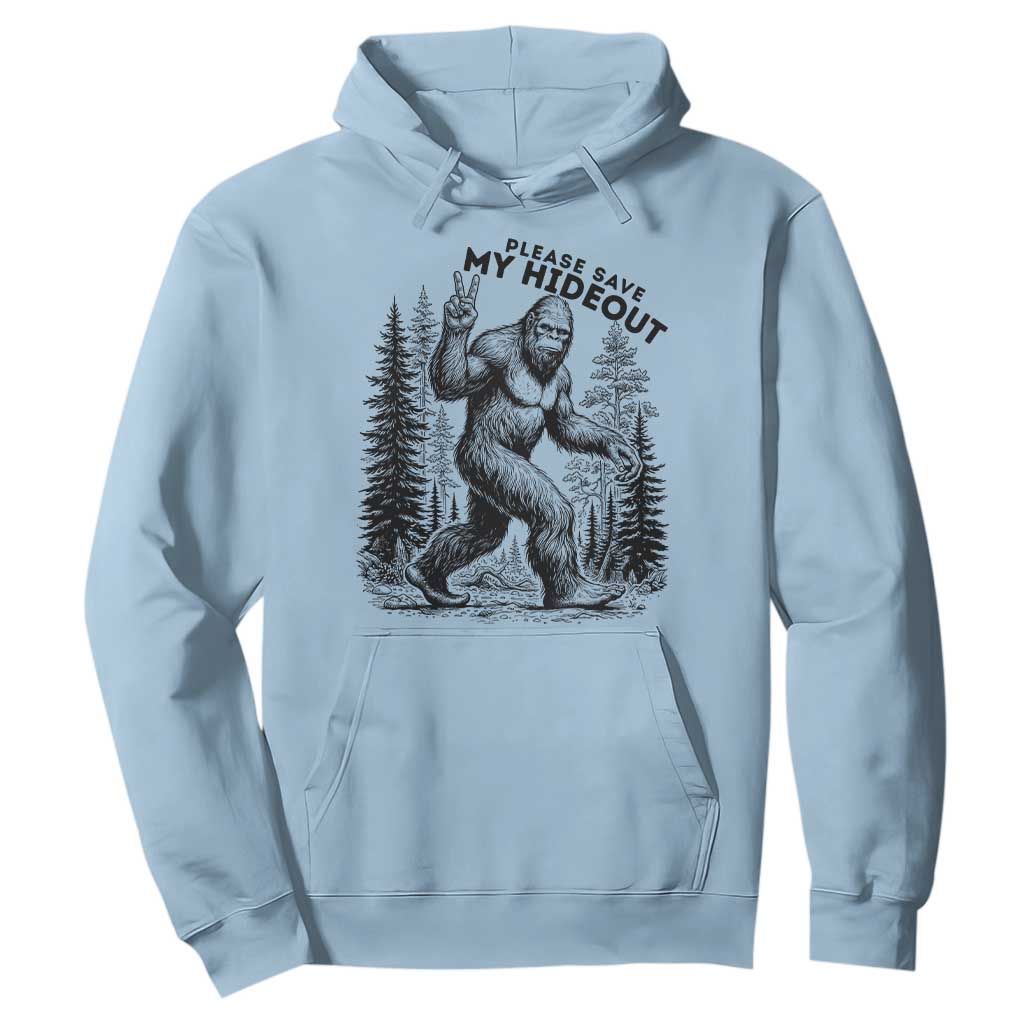 Please Save My Hideout Hoodie Bigfoot Forest Protector TS12 Light Blue Print Your Wear