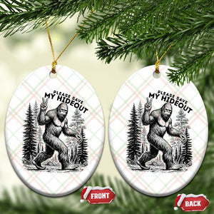 Please Save My Hideout Ceramic Ornament Bigfoot Forest Protector TS12 Print Your Wear