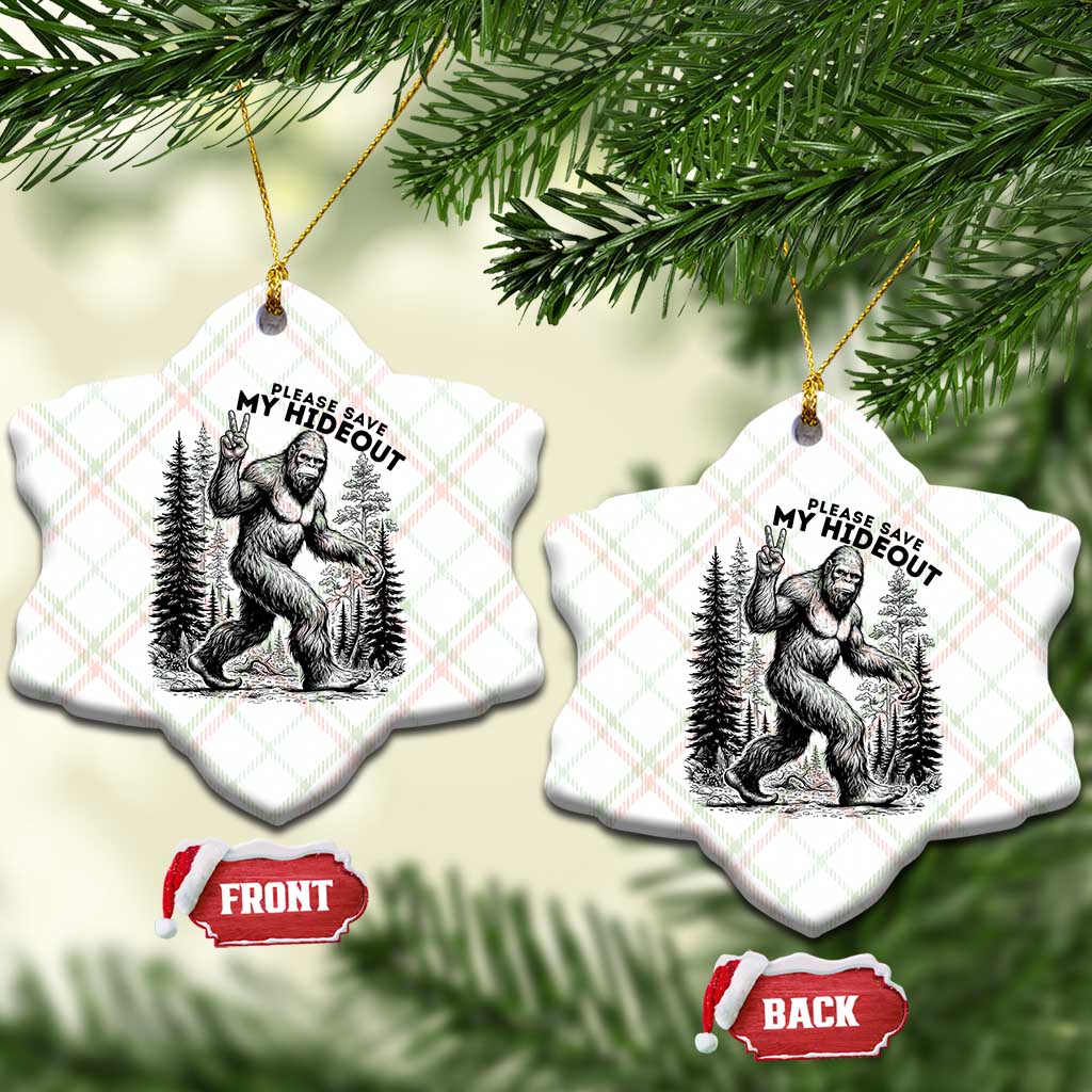 Please Save My Hideout Ceramic Ornament Bigfoot Forest Protector TS12 Print Your Wear
