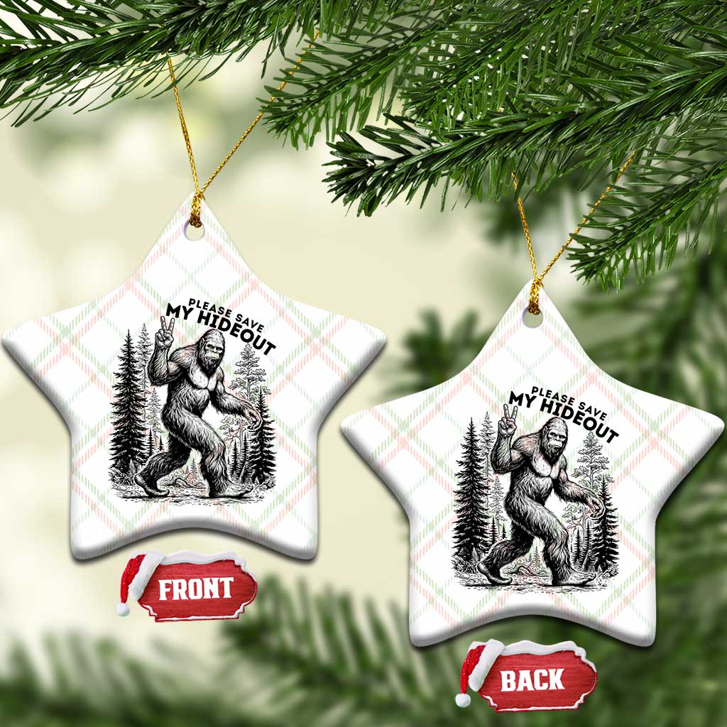Please Save My Hideout Ceramic Ornament Bigfoot Forest Protector TS12 Print Your Wear
