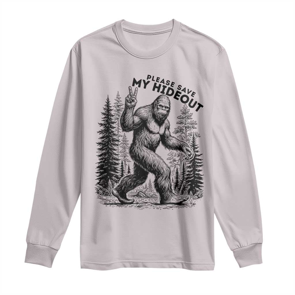 Please Save My Hideout Long Sleeve Shirt Bigfoot Forest Protector TS12 Ice Gray Print Your Wear