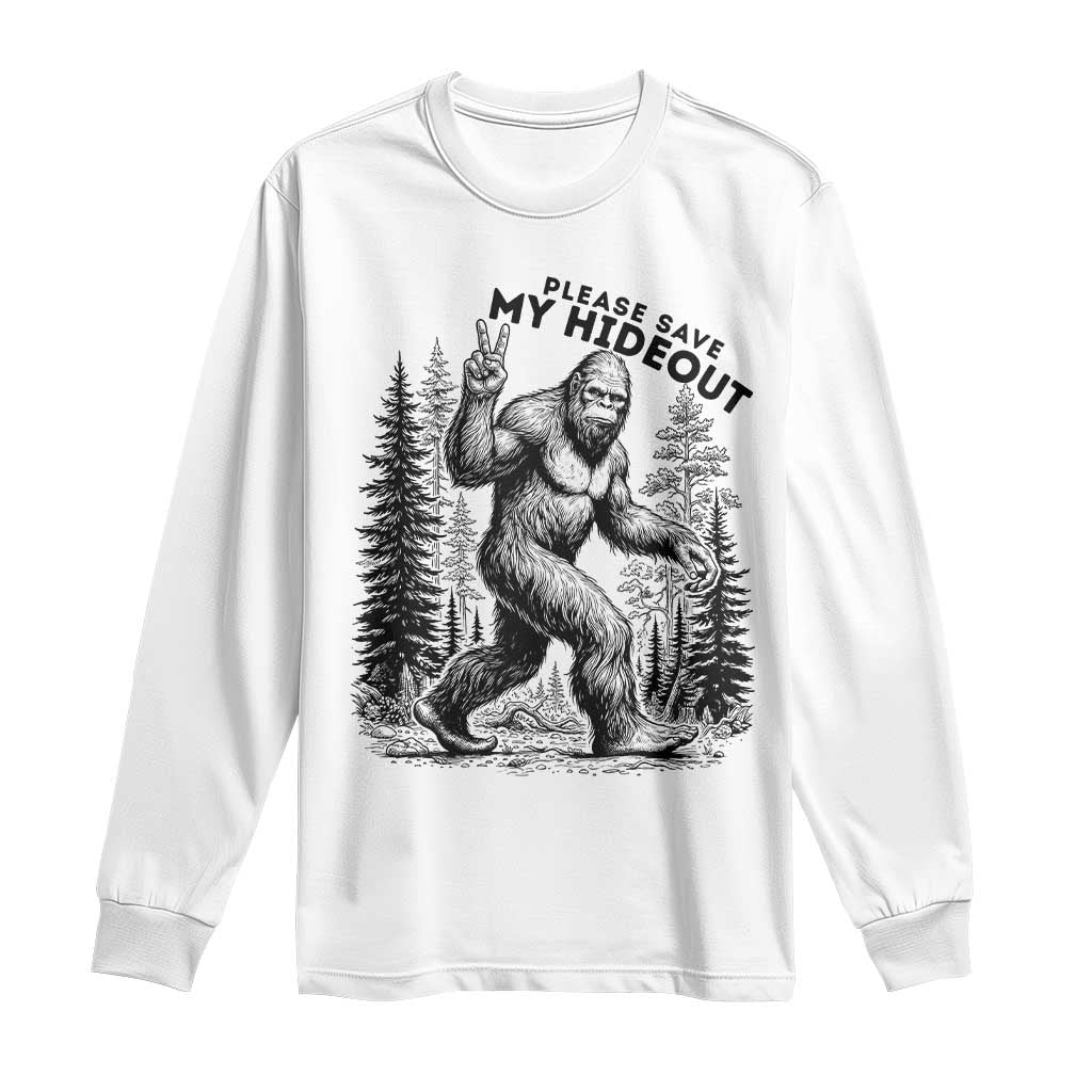 Please Save My Hideout Long Sleeve Shirt Bigfoot Forest Protector TS12 White Print Your Wear