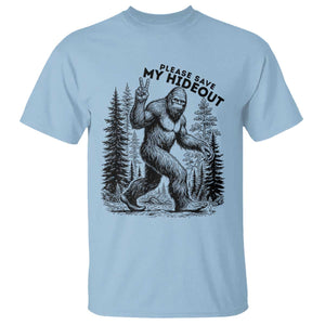 Please Save My Hideout T Shirt Bigfoot Forest Protector TS12 Light Blue Print Your Wear