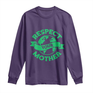 Respect Your Mother Long Sleeve Shirt Earth Day Nature Lover Gift TS12 Purple Print Your Wear