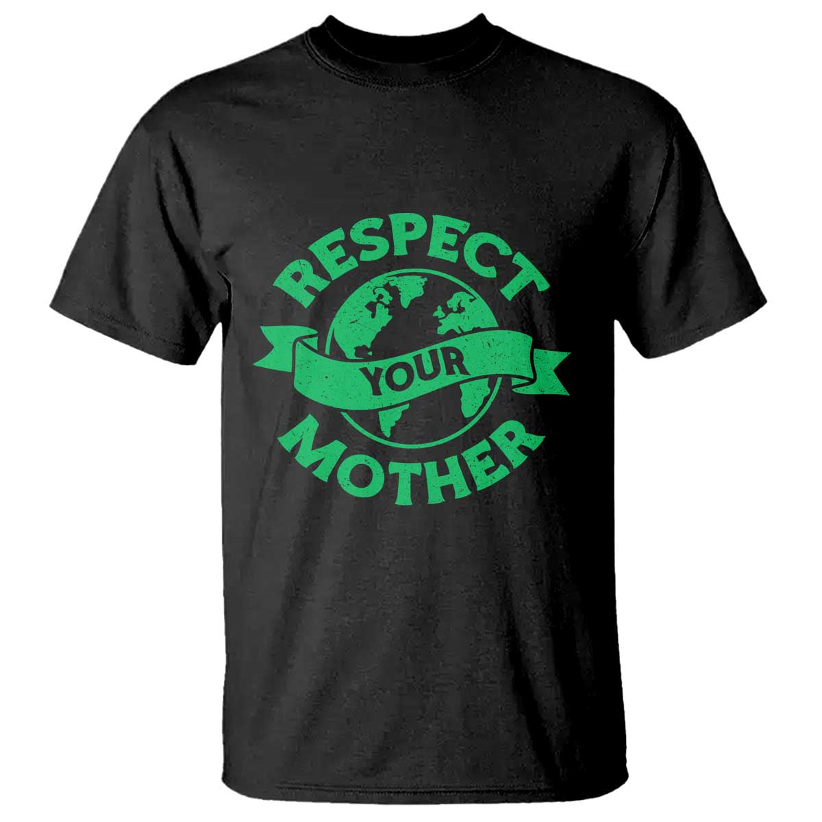 Respect Your Mother T Shirt Earth Day Nature Lover Gift TS12 Black Print Your Wear