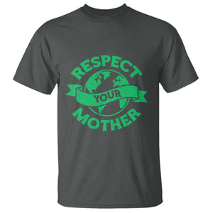Respect Your Mother T Shirt Earth Day Nature Lover Gift TS12 Dark Heather Print Your Wear
