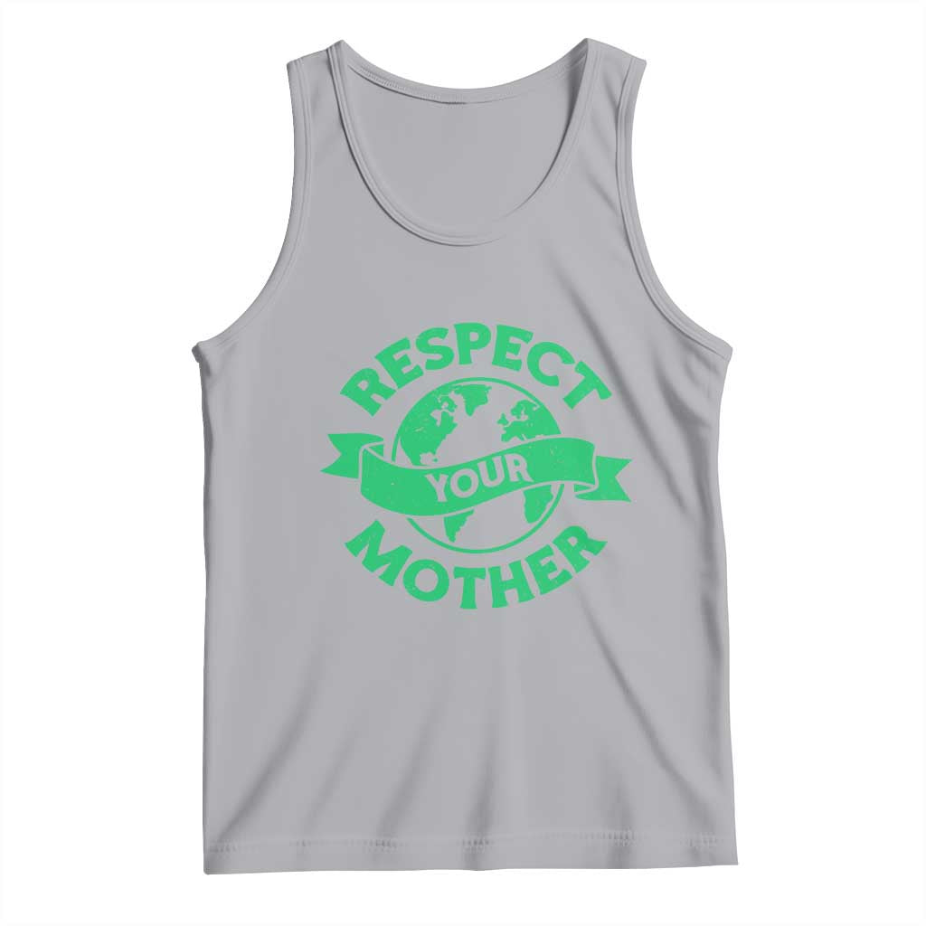 Respect Your Mother Tank Top Earth Day Nature Lover Gift TS12 Athletic Heather Print Your Wear