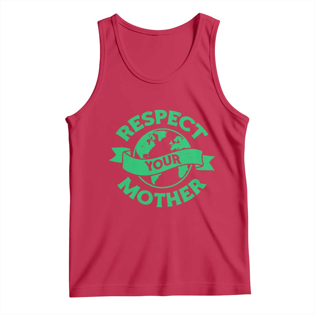 Respect Your Mother Tank Top Earth Day Nature Lover Gift TS12 Red Print Your Wear