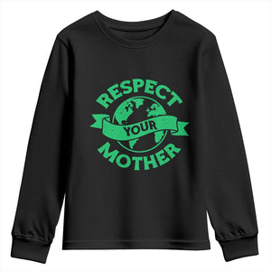 Respect Your Mother Youth Sweatshirt Earth Day Nature Lover Gift TS12 Black Print Your Wear
