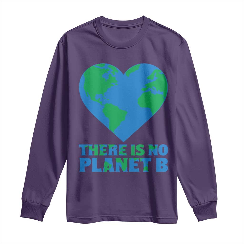 There Is No Planet B Long Sleeve Shirt Earth Day Nature Lover Gift TS12 Purple Print Your Wear