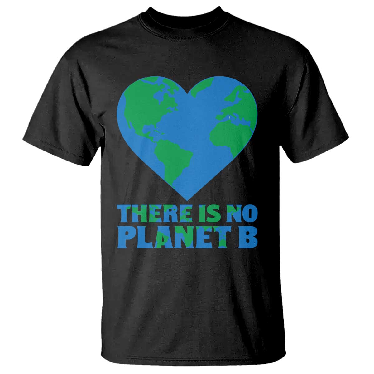 There Is No Planet B T Shirt Earth Day Nature Lover Gift TS12 Black Print Your Wear