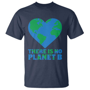 There Is No Planet B T Shirt Earth Day Nature Lover Gift TS12 Navy Print Your Wear