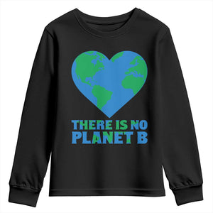 There Is No Planet B Youth Sweatshirt Earth Day Nature Lover Gift TS12 Black Print Your Wear