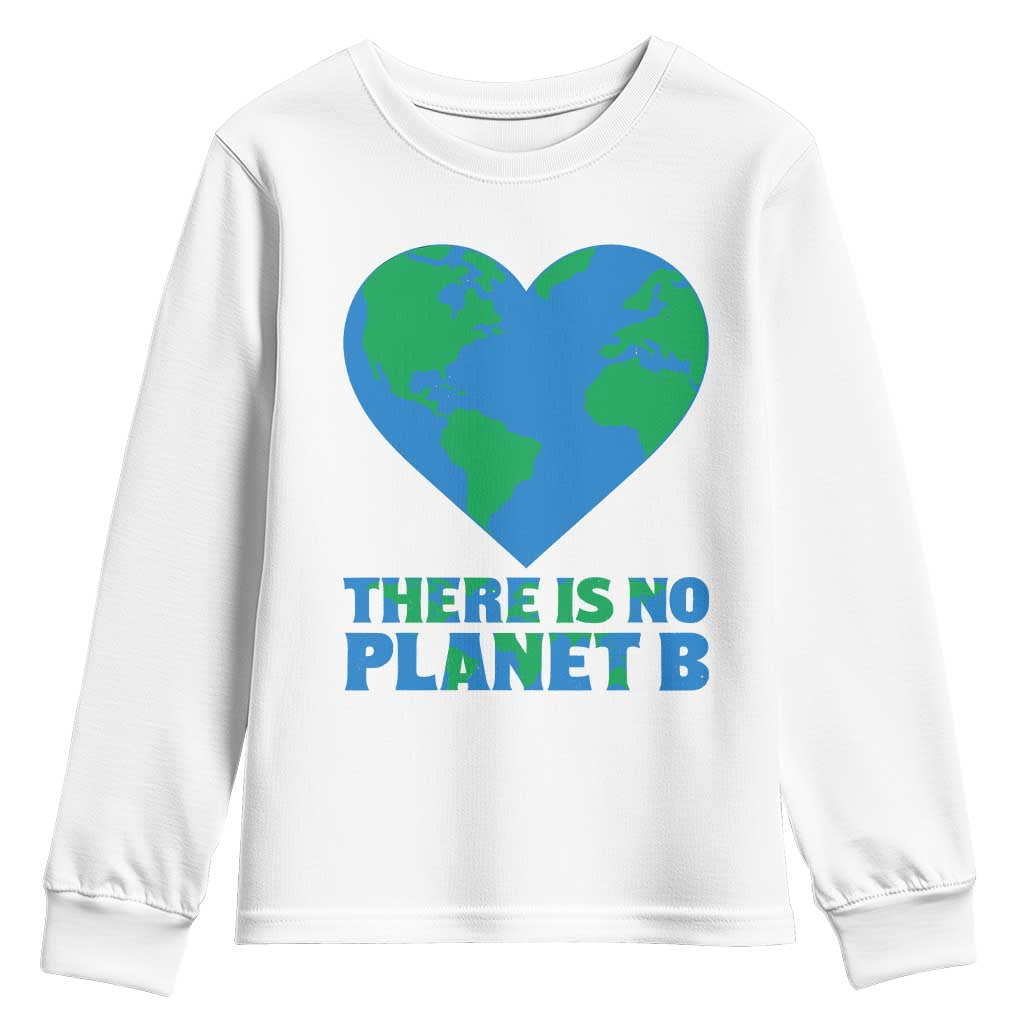 There Is No Planet B Youth Sweatshirt Earth Day Nature Lover Gift TS12 White Print Your Wear