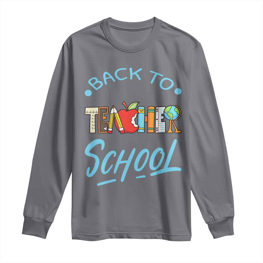 Back To School Teacher Life Funny Educator Gift Long Sleeve Shirt TS12 Charcoal Print Your Wear