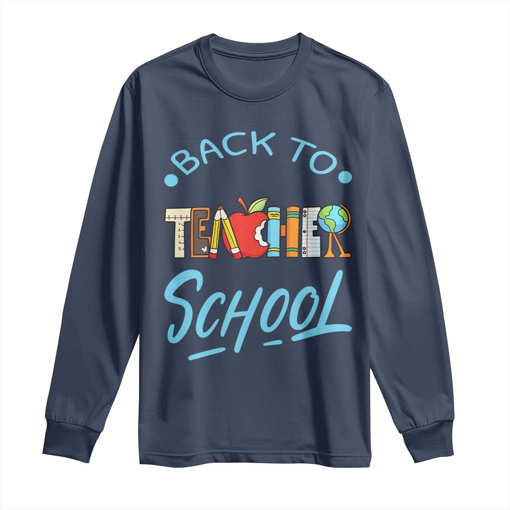 Back To School Teacher Life Funny Educator Gift Long Sleeve Shirt TS12 Navy Print Your Wear