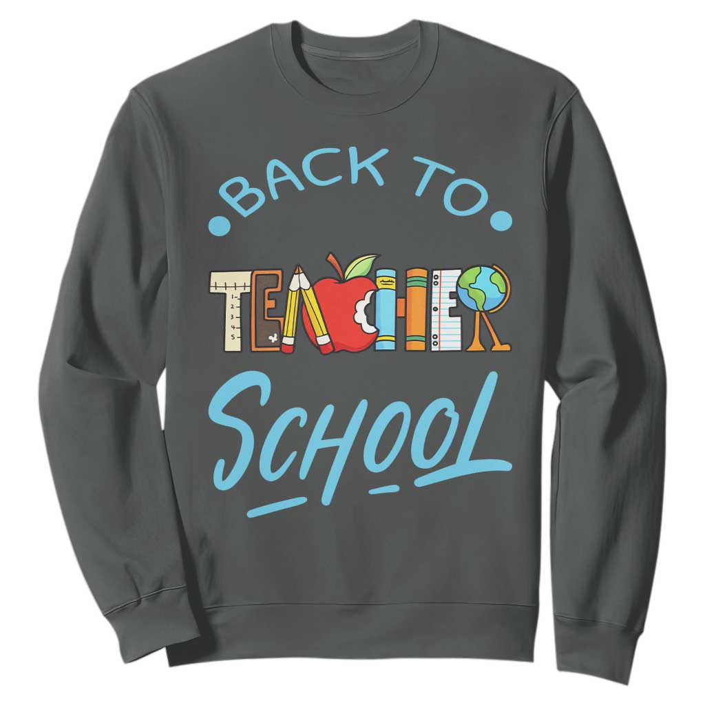 Back To School Teacher Life Funny Educator Gift Sweatshirt TS12 Dark Heather Print Your Wear