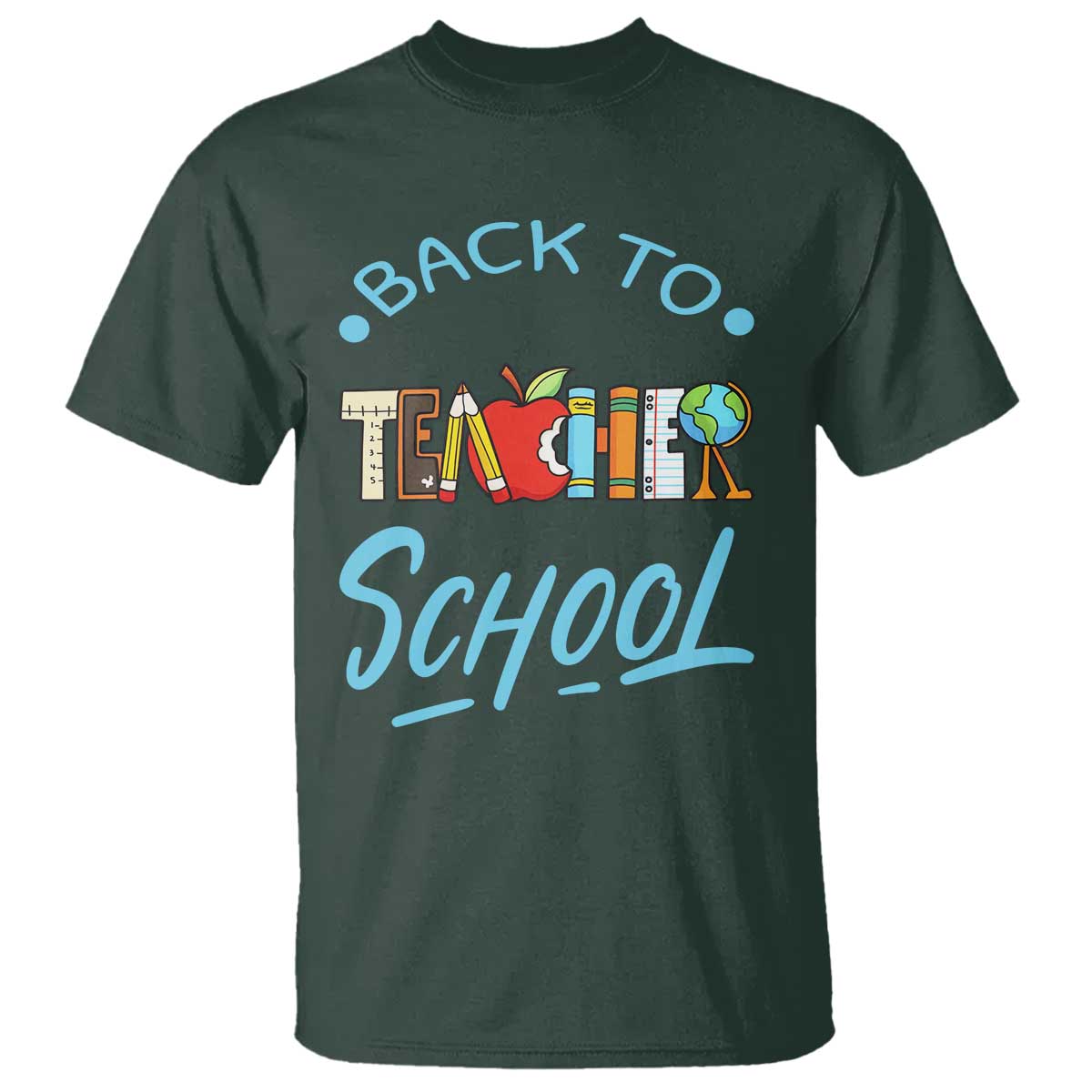 Back To School Teacher Life Funny Educator Gift T Shirt TS12 Dark Forest Green Print Your Wear