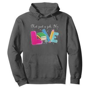 Inspirational Teacher Hoodie Not Just A Job Its Love TS12 Dark Heather Print Your Wear