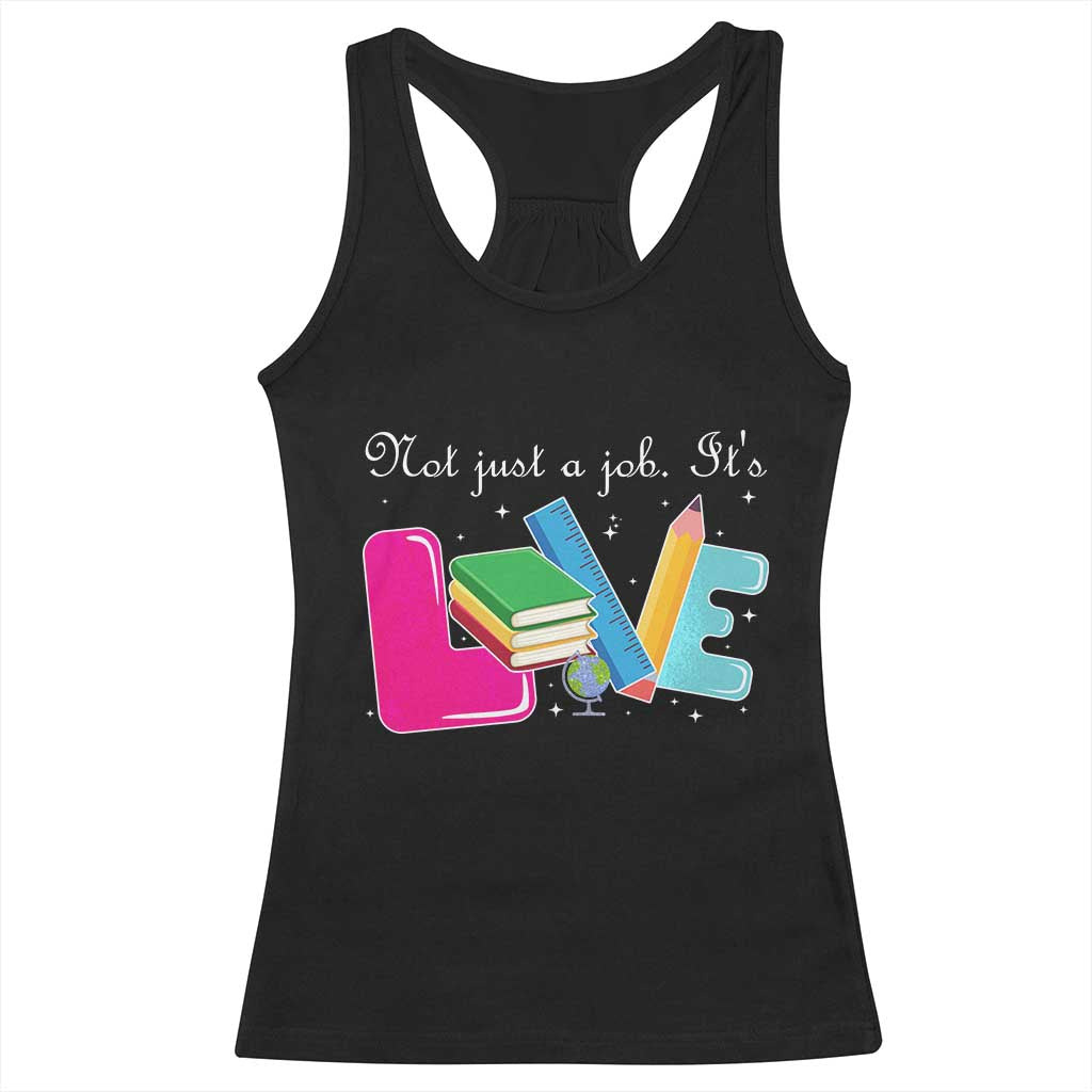 Inspirational Teacher Racerback Tank Top Not Just A Job Its Love TS12 Black Print Your Wear
