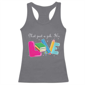 Inspirational Teacher Racerback Tank Top Not Just A Job Its Love TS12 Charcoal Print Your Wear