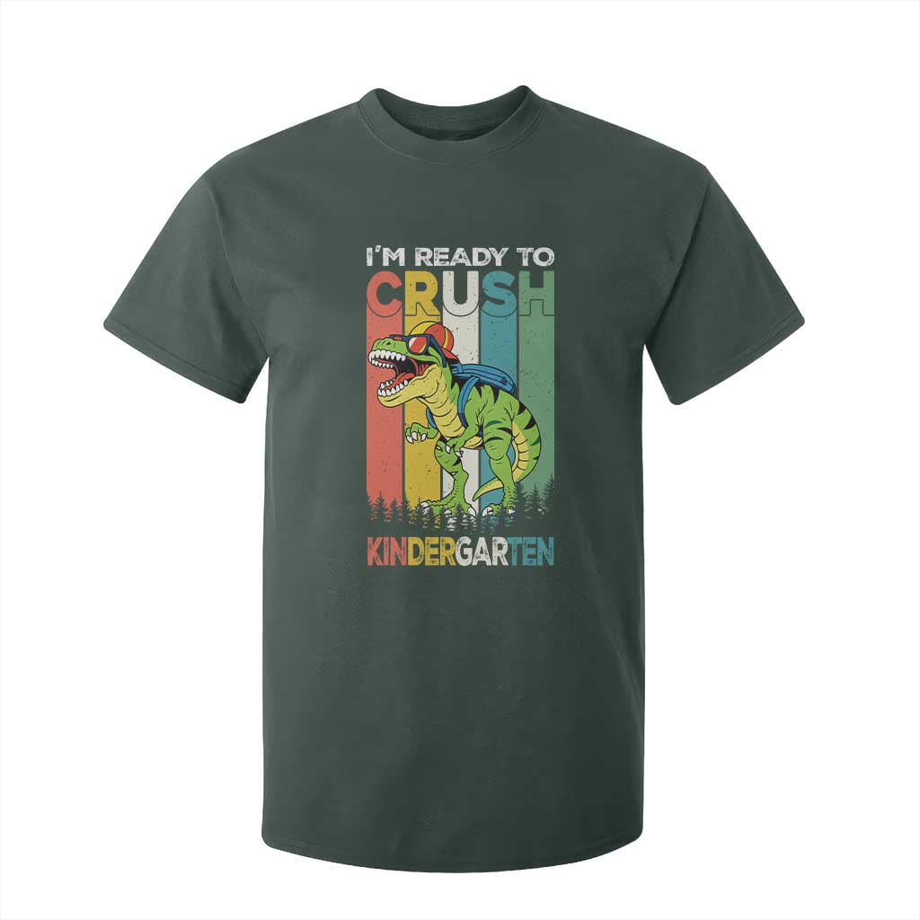 Funny Dinosaur Im Ready To Crush Kindergarten Gift T Shirt For Kid TS12 Dark Forest Green Print Your Wear