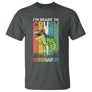 Funny Dinosaur Im Ready To Crush Kindergarten Gift T Shirt TS12 Dark Heather Print Your Wear