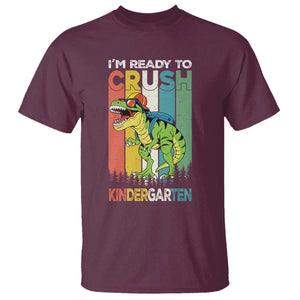 Funny Dinosaur Im Ready To Crush Kindergarten Gift T Shirt TS12 Maroon Print Your Wear