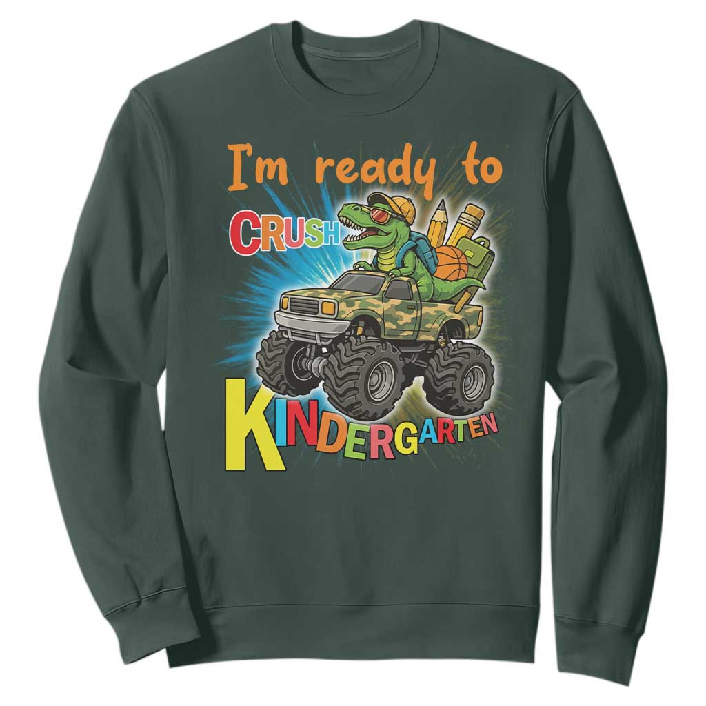 Im Ready To Crush Kindergarten Sweatshirt Dinosaur Driving Truck Gift TS12 Dark Forest Green Print Your Wear