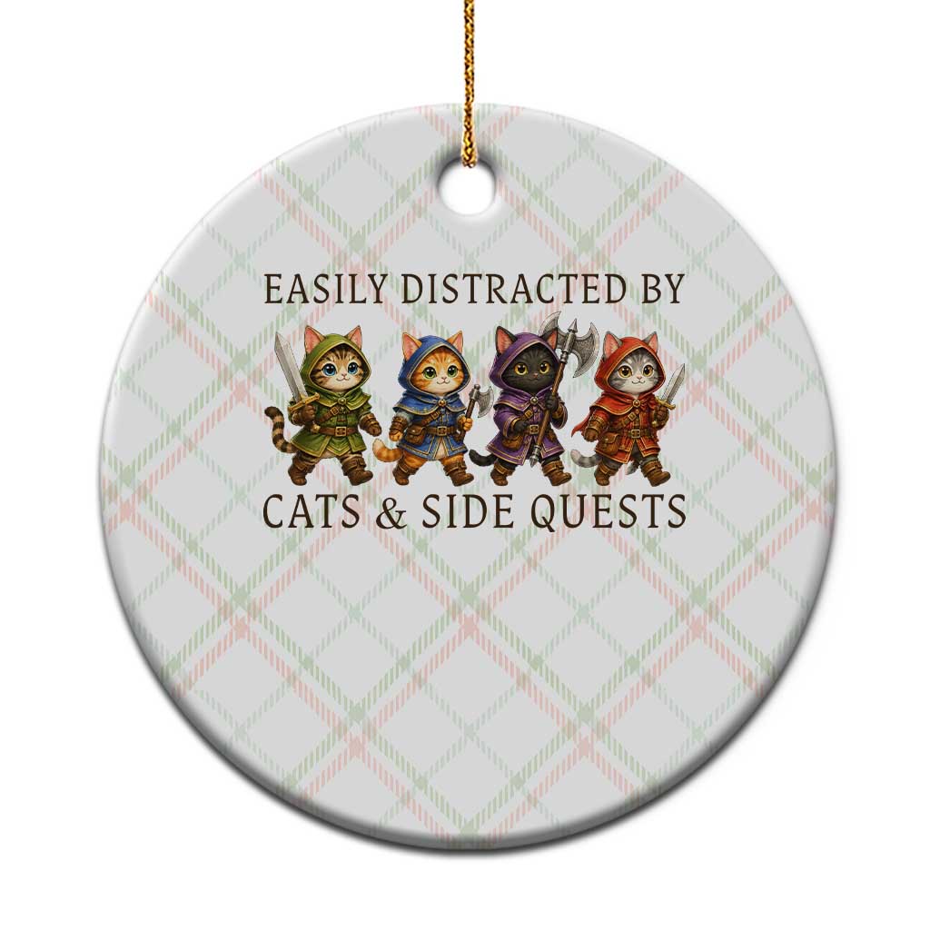 Funny Easily Distracted By Cats And Side Quests Ceramic Ornament RPG Gamer Cat Lover Gift TS12 1pc Christmas Plaid Print Your Wear