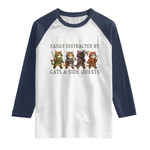 Funny Easily Distracted By Cats And Side Quests Raglan Shirt RPG Gamer Cat Lover Gift TS12 White Navy Print Your Wear
