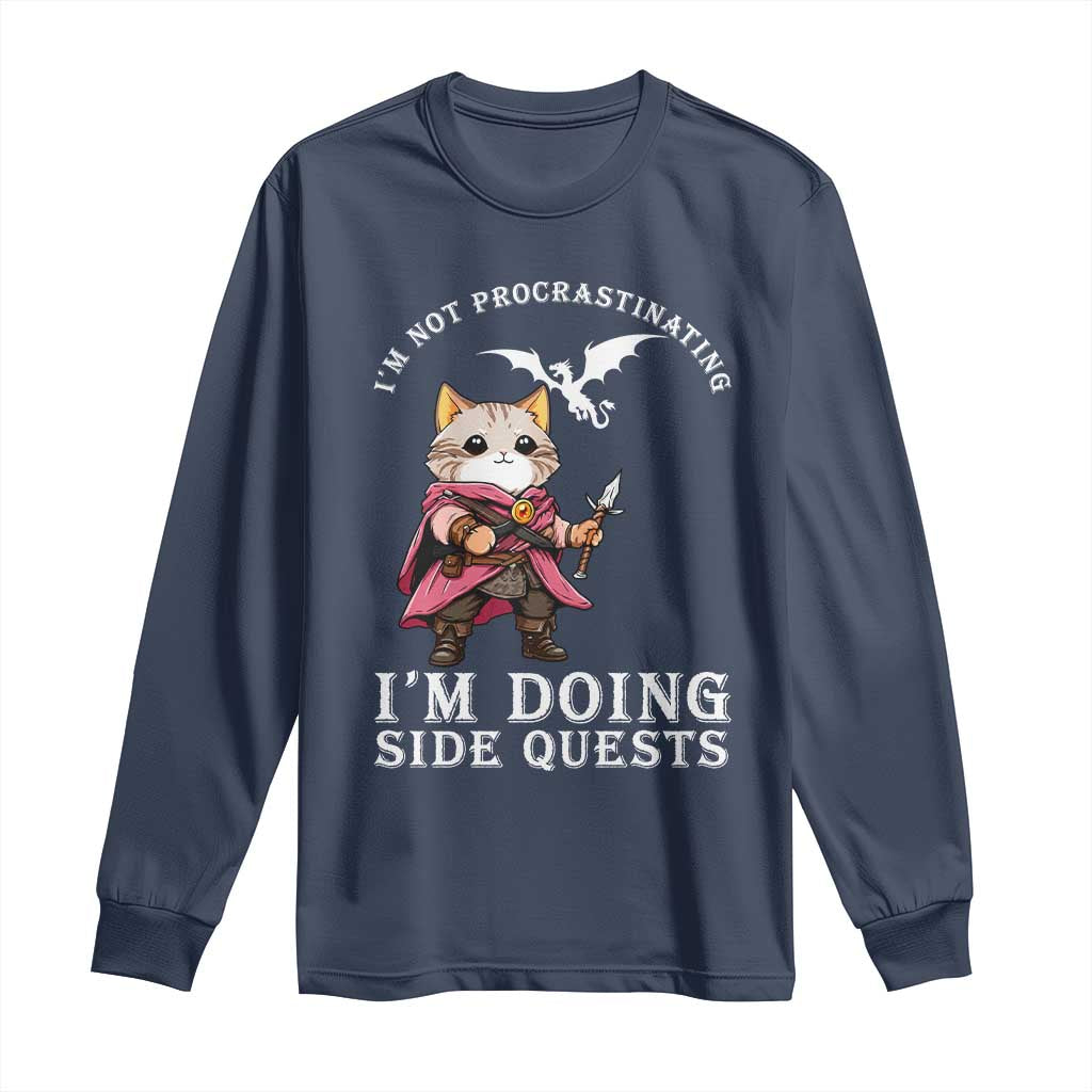 Im Not Procrastinating Im Doing Side Quests Long Sleeve Shirt Funny RPG Gamer Cat Lover Gift TS12 Navy Print Your Wear