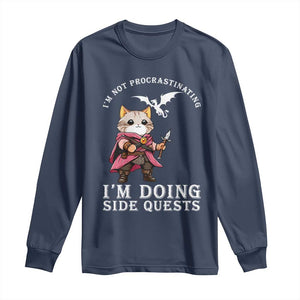 Im Not Procrastinating Im Doing Side Quests Long Sleeve Shirt Funny RPG Gamer Cat Lover Gift TS12 Navy Print Your Wear
