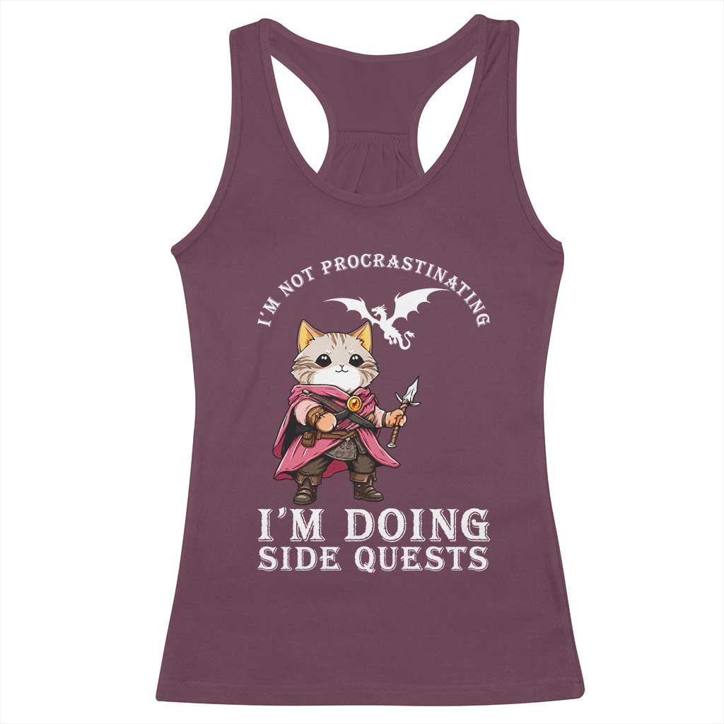 Im Not Procrastinating Im Doing Side Quests Racerback Tank Top Funny RPG Gamer Cat Lover Gift TS12 Maroon Print Your Wear