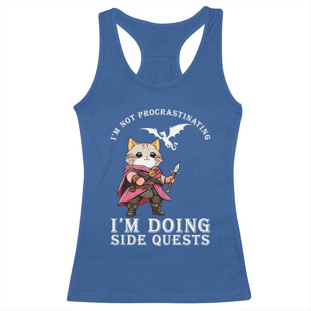 Im Not Procrastinating Im Doing Side Quests Racerback Tank Top Funny RPG Gamer Cat Lover Gift TS12 Royal Blue Print Your Wear