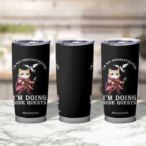 Im Not Procrastinating Im Doing Side Quests Tumbler Cup Funny RPG Gamer Cat Lover Gift TS12 Print Your Wear