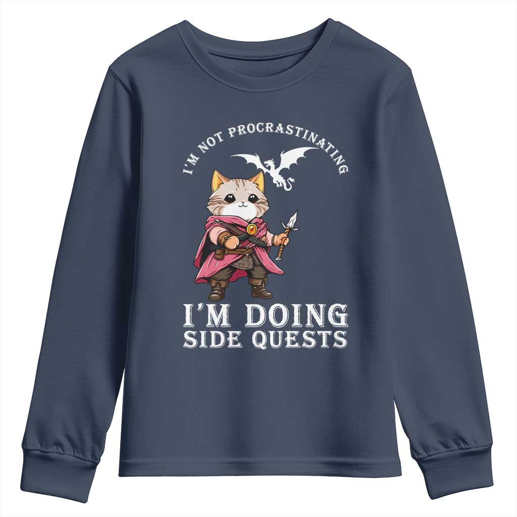 Im Not Procrastinating Im Doing Side Quests Youth Sweatshirt Funny RPG Gamer Cat Lover Gift TS12 Navy Print Your Wear
