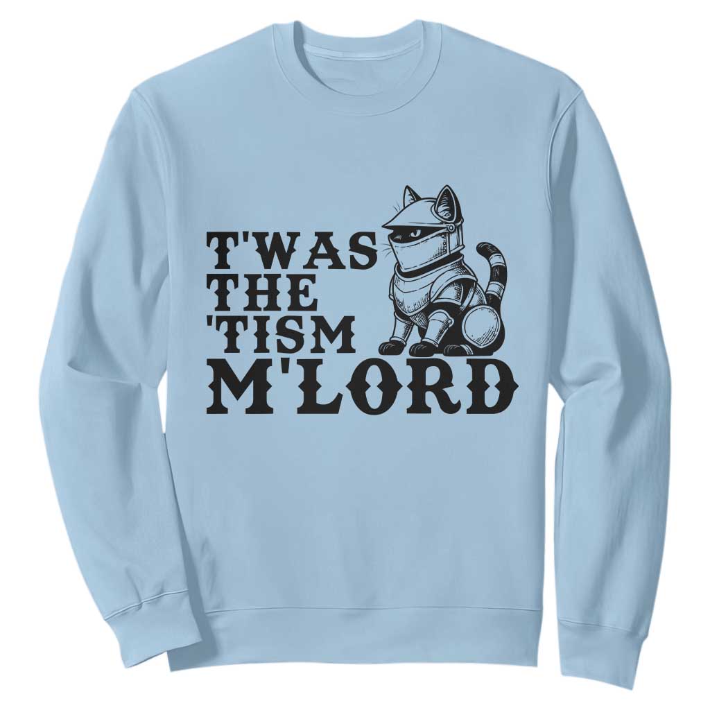 Twas The Tism Funny Medieval Knight Cat Sweatshirt Armor Meme Fantasy Gift TS12 Light Blue Print Your Wear