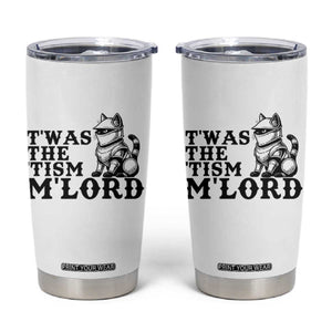 Twas The Tism Funny Medieval Knight Cat Tumbler Cup Armor Meme Fantasy Gift TS12 White Print Your Wear