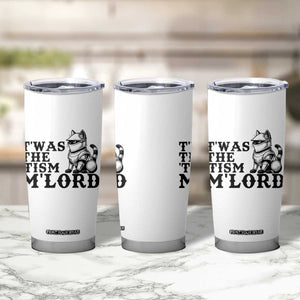 Twas The Tism Funny Medieval Knight Cat Tumbler Cup Armor Meme Fantasy Gift TS12 Print Your Wear