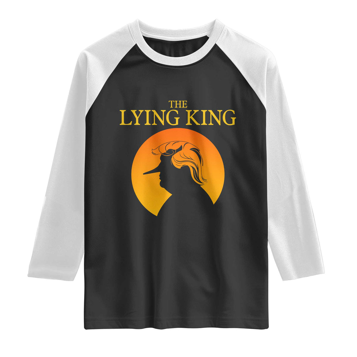 Funny The Lying King Long Nose Silhouette Raglan Shirt Vintage Political Satire Statement Gift TS12 Black White Print Your Wear