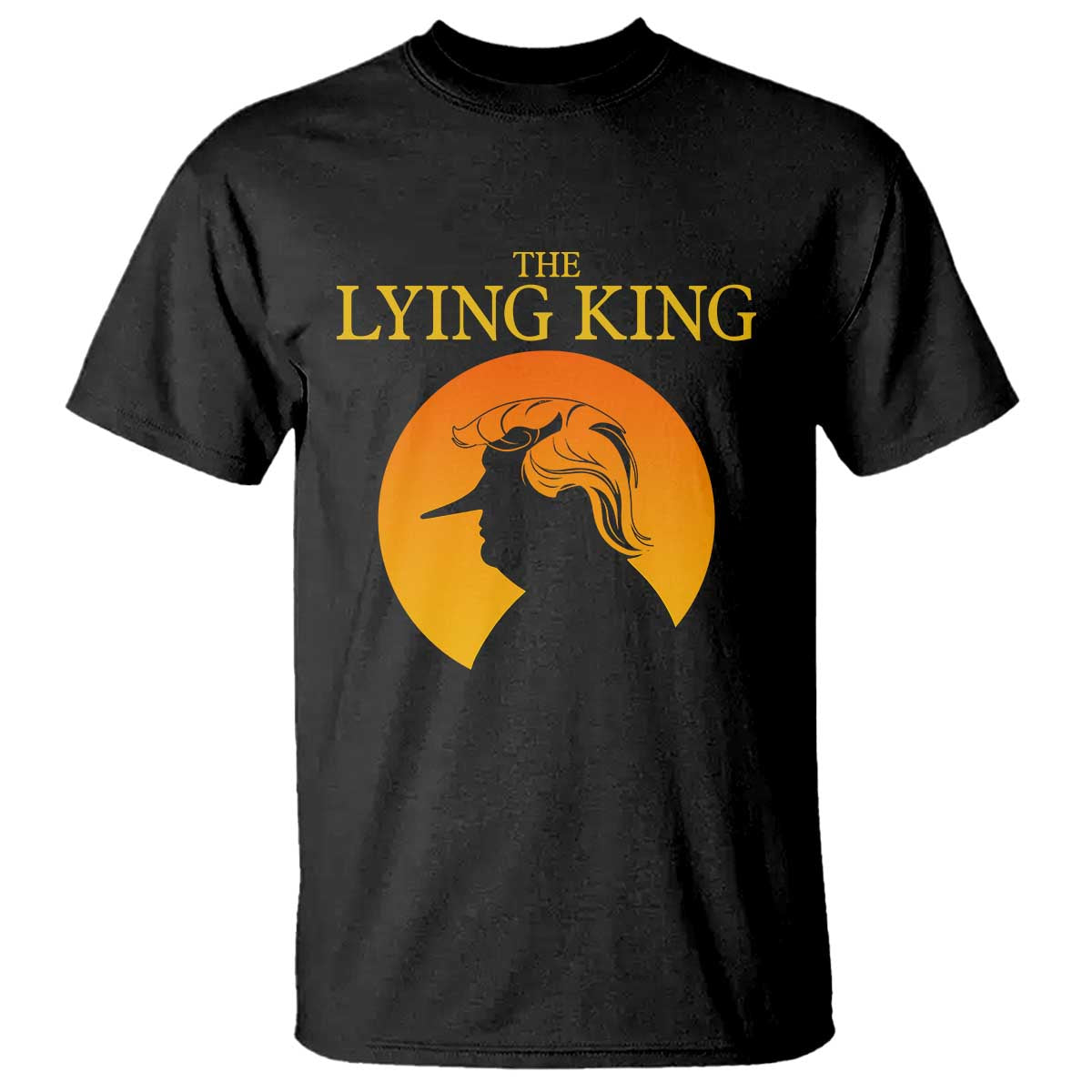 Funny The Lying King Long Nose Silhouette T Shirt Vintage Political Satire Statement Gift TS12 Black Print Your Wear