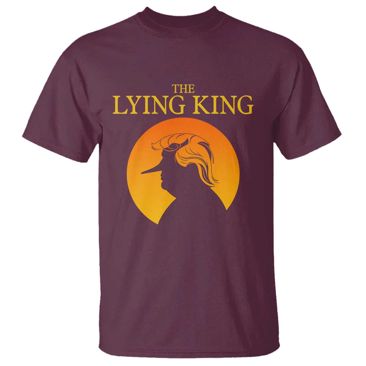 Funny The Lying King Long Nose Silhouette T Shirt Vintage Political Satire Statement Gift TS12 Maroon Print Your Wear