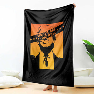 The Lying King Political Satire Throw Blanket Funny Bold Sarcastic Statement Gift TS12 Print Your Wear