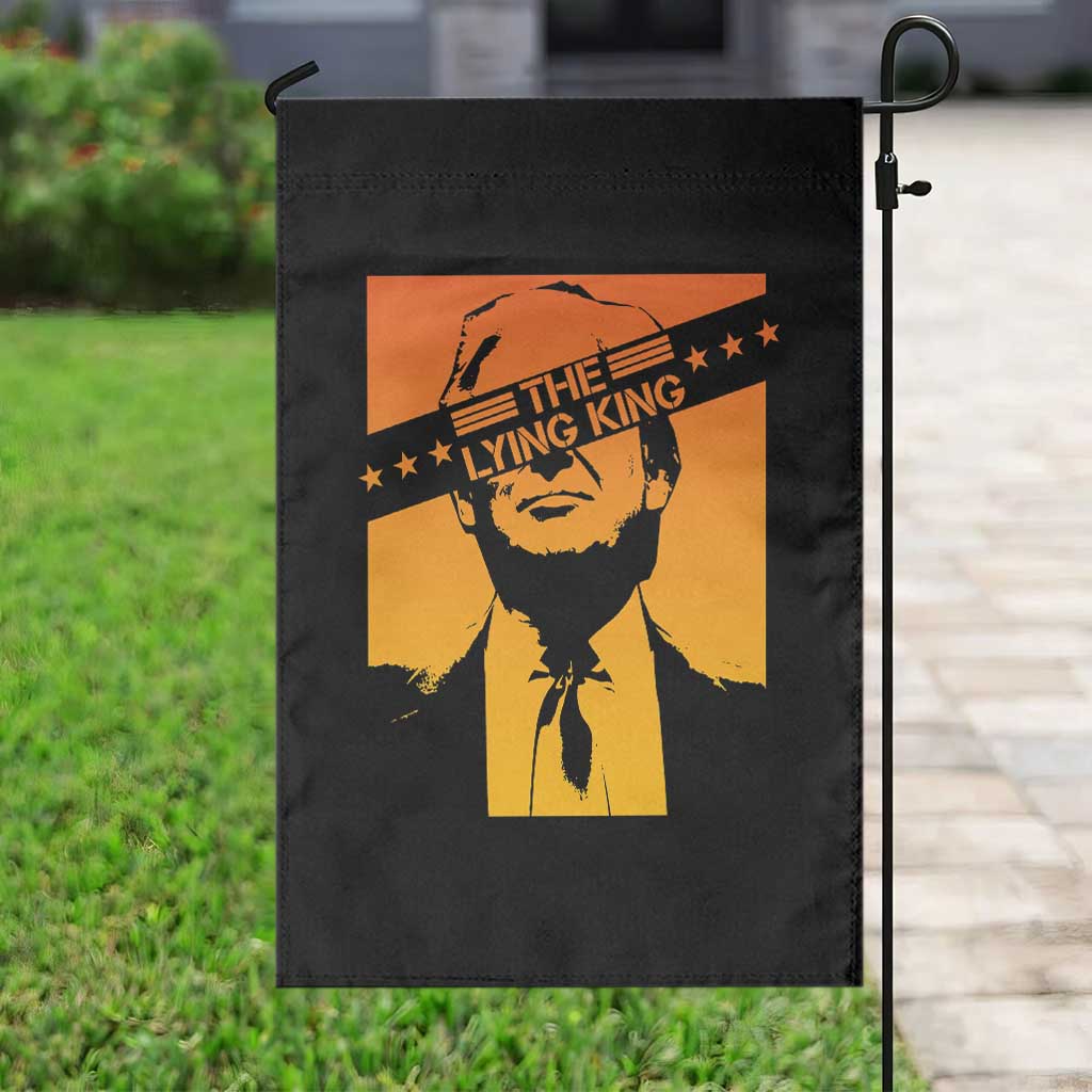 The Lying King Political Satire Garden Flag Funny Bold Sarcastic Statement Gift TS12 Print Your Wear