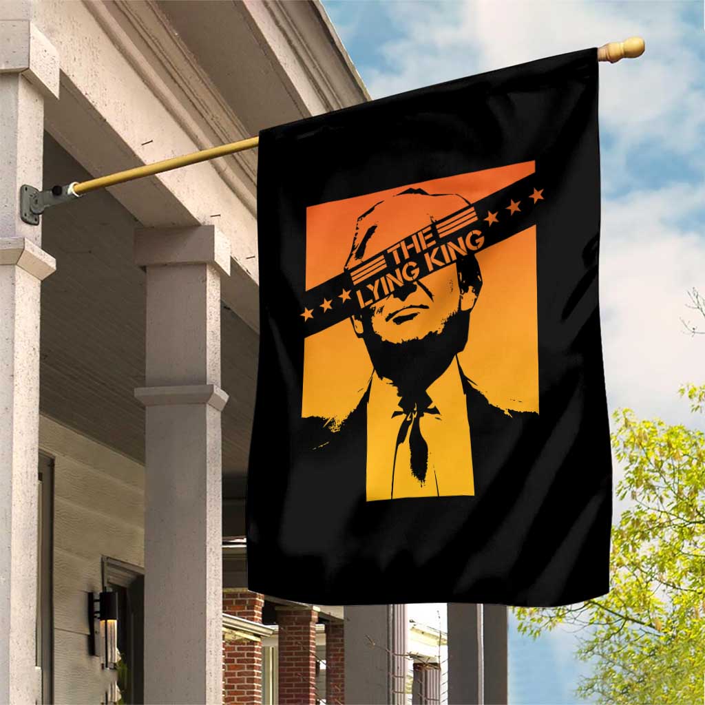 The Lying King Political Satire Garden Flag Funny Bold Sarcastic Statement Gift TS12 Print Your Wear